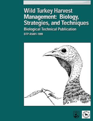 Coperta cărții 'Wild Turkey Harvest Management: Biology, Strategies, and Techniques - William M. Healy'