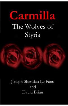 Coperta cărții 'Carmilla: The Wolves of Styria - David Brian'