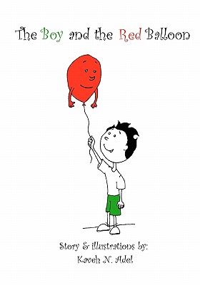 The Boy and The Red Balloon - Kaveh N. Adel