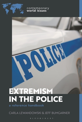 Extremism in the Police: A Reference Handbook - Carla Lewandowski