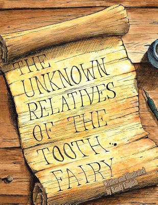 The Unknown Relatives of the Tooth Fairy - Randy English