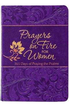 Coperta cărții 'Prayers on Fire for Women: 365 Days of Praying the Psalms - Brian Simmons'
