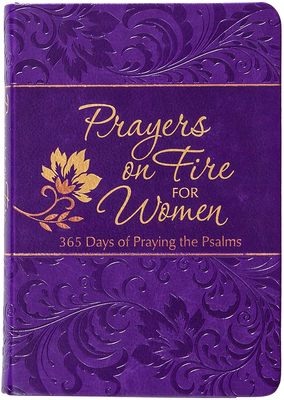 Coperta cărții 'Prayers on Fire for Women: 365 Days of Praying the Psalms - Brian Simmons'