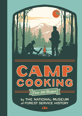 Camp Cooking, New Edition - National Museum Of Forest Service Histor