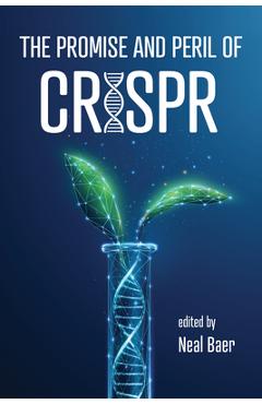 Coperta cărții 'The Promise and Peril of Crispr - Neal Baer'