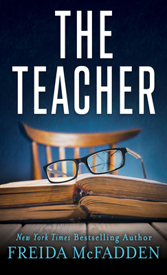 The Teacher - Freida Mcfadden