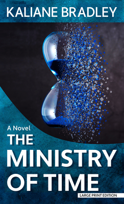 The Ministry of Time - Kaliane Bradley