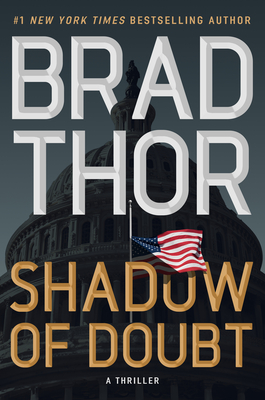 Shadow of Doubt: A Thriller - Brad Thor