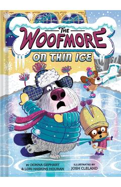 The Woofmore on Thin Ice (the Woofmore #3) - Donna Gephart
