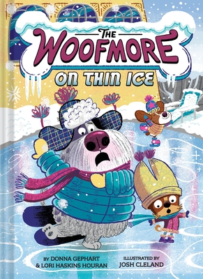 The Woofmore on Thin Ice (the Woofmore #3) - Donna Gephart