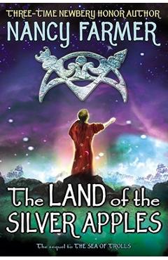 Coperta cărții 'The Land of the Silver Apples - Nancy Farmer'