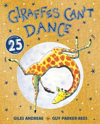 Giraffes Can't Dance 25th Anniversary Edition - Guy Parker-rees