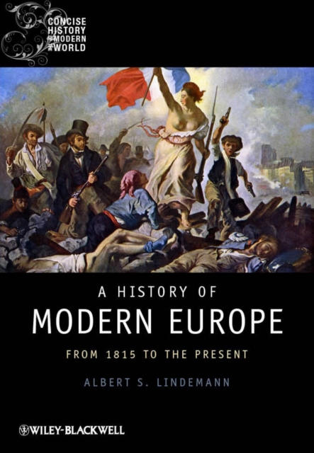 A History of Modern Europe: From 1815 to the Present - Albert S. Lindemann