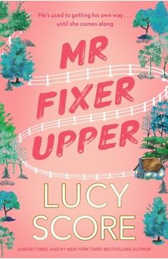 Poza produsului MR Fixer Upper: The New Romance from the Bestselling Tiktok Sensation! - Lucy Score
