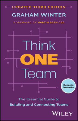 Think One Team: The Essential Guide to Building and Connecting Teams - Graham Winter