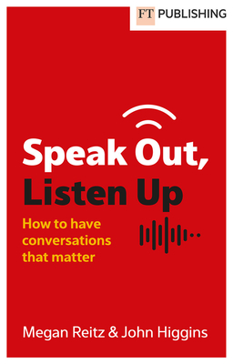 Speak Out, Listen Up - Megan Reitz