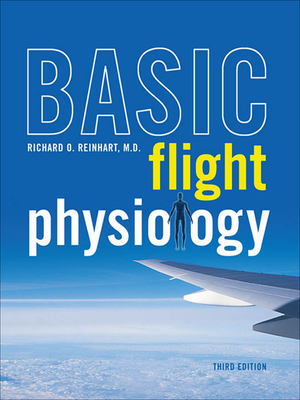 Basic Flight Physiology 3e (Pb) - Richard O. Reinhart