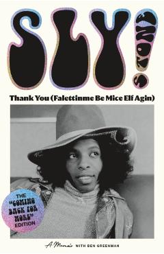 Thank You (Falettinme Be Mice Elf Agin): A Memoir - Sly Stone