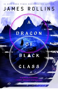 A Dragon of Black Glass - James Rollins