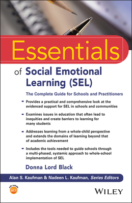 Essentials of Social Emotional Learning (Sel): The Complete Guide for Schools and Practitioners - Donna Lord Black