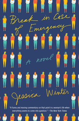Break in Case of Emergency - Jessica Winter