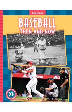 Coperta cărții 'Baseball: Then and Now - R. L. Van'