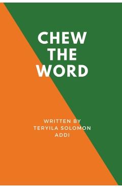 Coperta cărții 'Chew the Word - Teryila Solomon Addi'