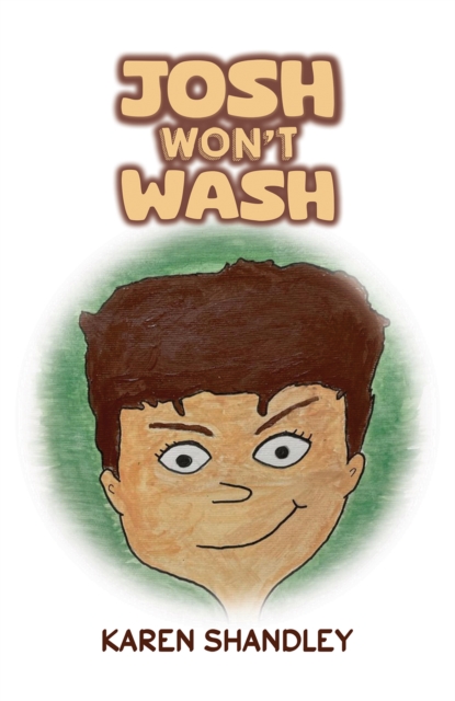 Josh Won't Wash - Karen Shandley