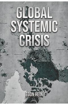 Coperta cărții 'Global Systemic Crisis - Egon Hein'
