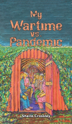 My Wartime vs. Pandemic - Sheila Crossley