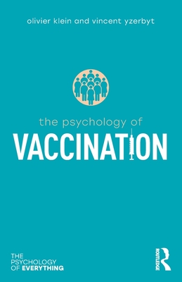 The Psychology of Vaccination - Olivier Klein