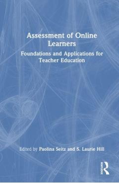 Poza produsului Assessment of Online Learners: Foundations and Applications for Teacher Education - Paolina Seitz