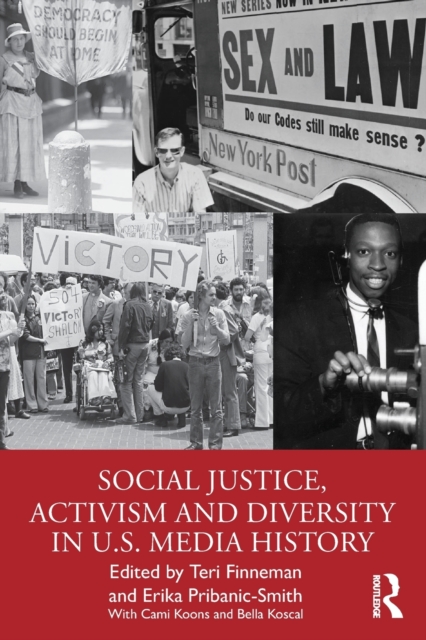 Social Justice, Activism and Diversity in U.S. Media History - Teri Finneman