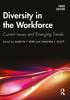 Diversity in the Workforce: Current Issues and Emerging Trends - Marilyn Y. Byrd