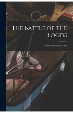 Coperta cărții 'The Battle of the Floods; Holland in February 1953 - Anonymous'