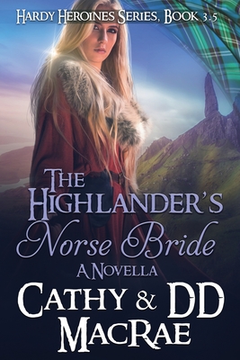 The Highlander's Norse Bride: The Hardy Heroines Series: Book #4 - Dd Macrae