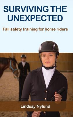 Coperta cărții 'Surviving the Unexpected: Fall safety training for horse riders - Lindsay E. Nylund'