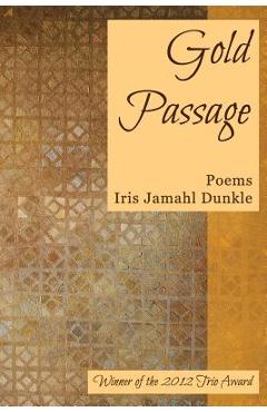 Coperta cărții 'Gold Passage - Iris Jamahl Dunkle'