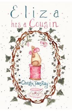 Coperta cărții 'Eliza Has A Cousin - Christie Jones Ray'