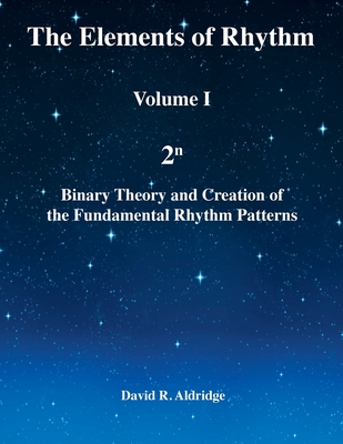 The Elements of Rhythm Volume I - David R. Aldridge