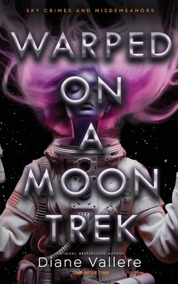 Warped on a Moon Trek: Time After Time - Diane Vallere