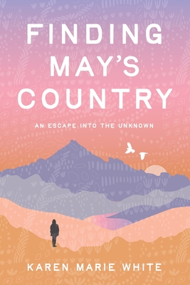 Finding May's Country - Karen Marie White