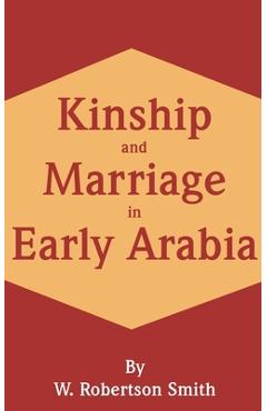 Coperta cărții 'Kinship and Marriage in Early Arabia - W. Robertson Smith'