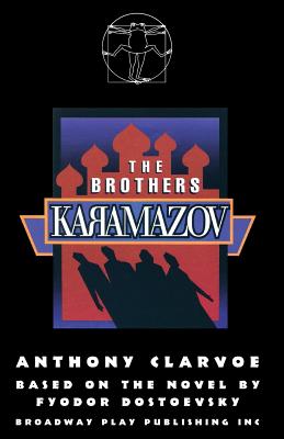 The Brothers Karamazov - Anthony Clarvoe