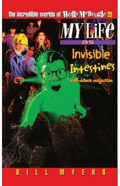 Poza produsului My Life as Invisible Intestines (with Intense Indigestion): 20 - Bill Myers