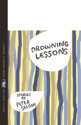 Coperta cărții 'Drowning Lessons: Stories - Peter Selgin'