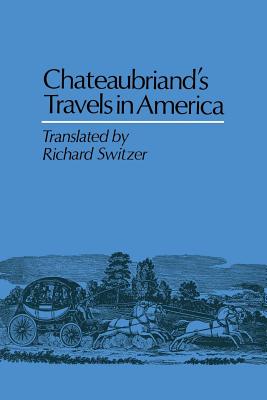 Chateaubriand's Travels in America - François-rené De Chateaubriand