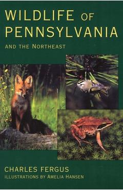 Coperta cărții 'Wildlife of Pennsylvania: and the Northeast - Charles Fergus'
