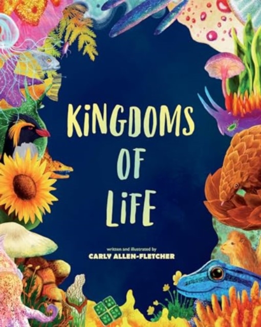 Kingdoms of Life - Carly Allen-fletcher