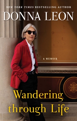 Wandering Through Life: A Memoir - Donna Leon